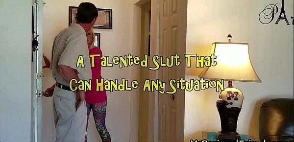  A Talented Slut Can Handle Any Situation